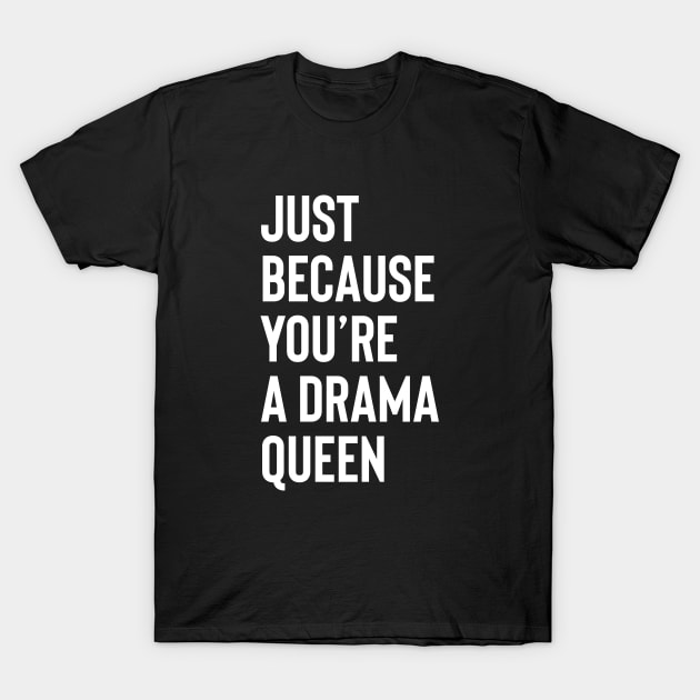 DRAMA QUEEN - White collector design T-Shirt by BACK TO THE 90´S